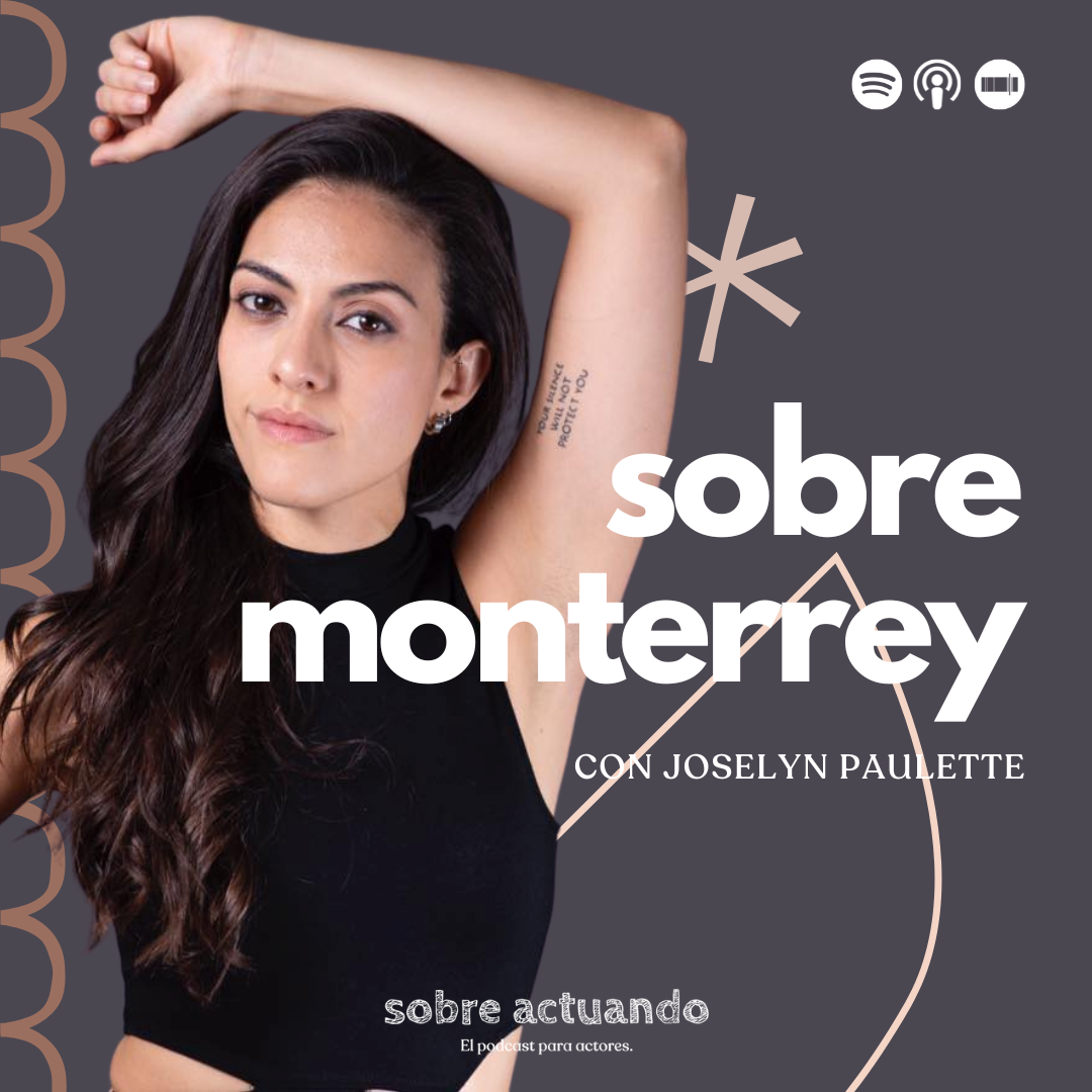 Sobre Monterrey con Joselyn Paulette Medina Mendoza