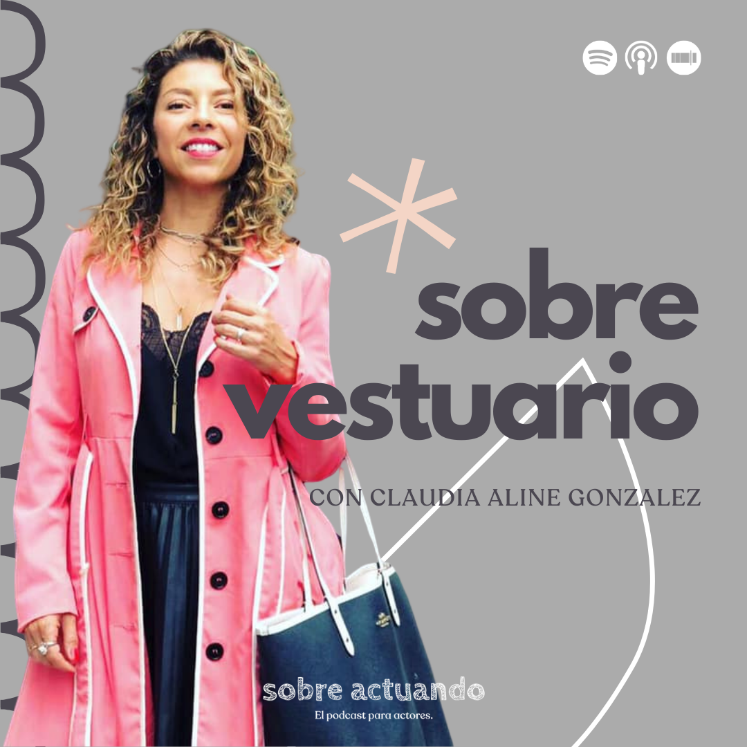 Sobre Vestuario con Claudia Aline Gonzalez